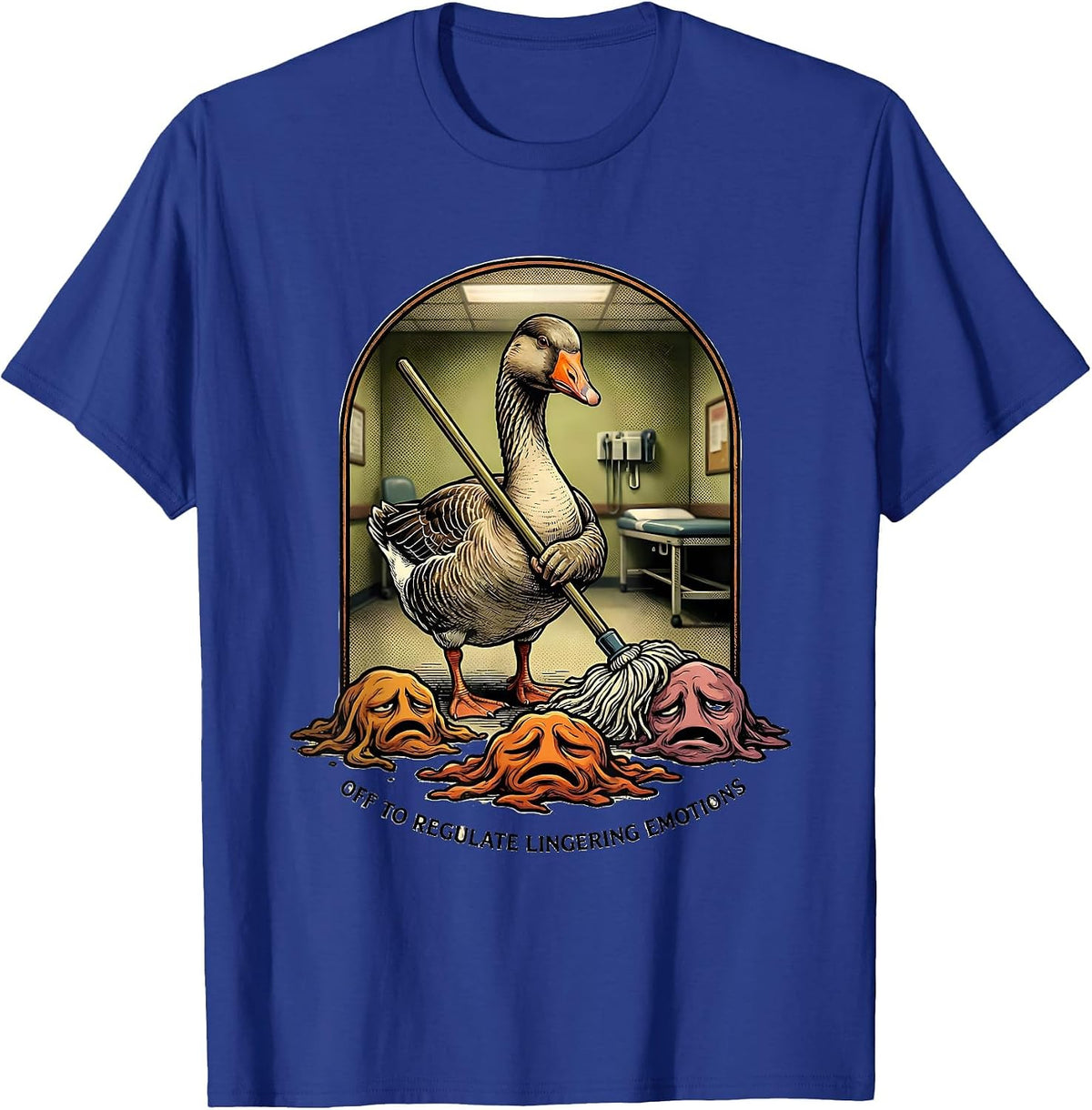 Off to Regulate Lingering Emotions Funny Goose Mental Health T-Shirt - Royal Blue