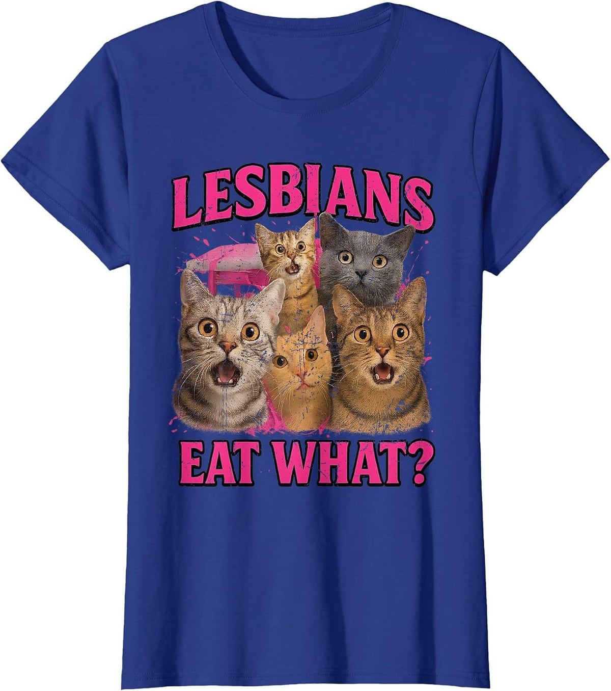 Lesbians Eat What?! Funny Cat Gay Pride LGBTQ Pride Month T-Shirt - Royal Blue