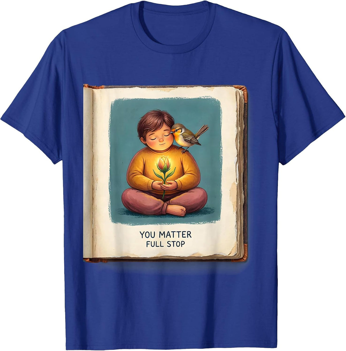 Men's You Matter Full Stop Affirmation Design T-Shirt - Royal Blue