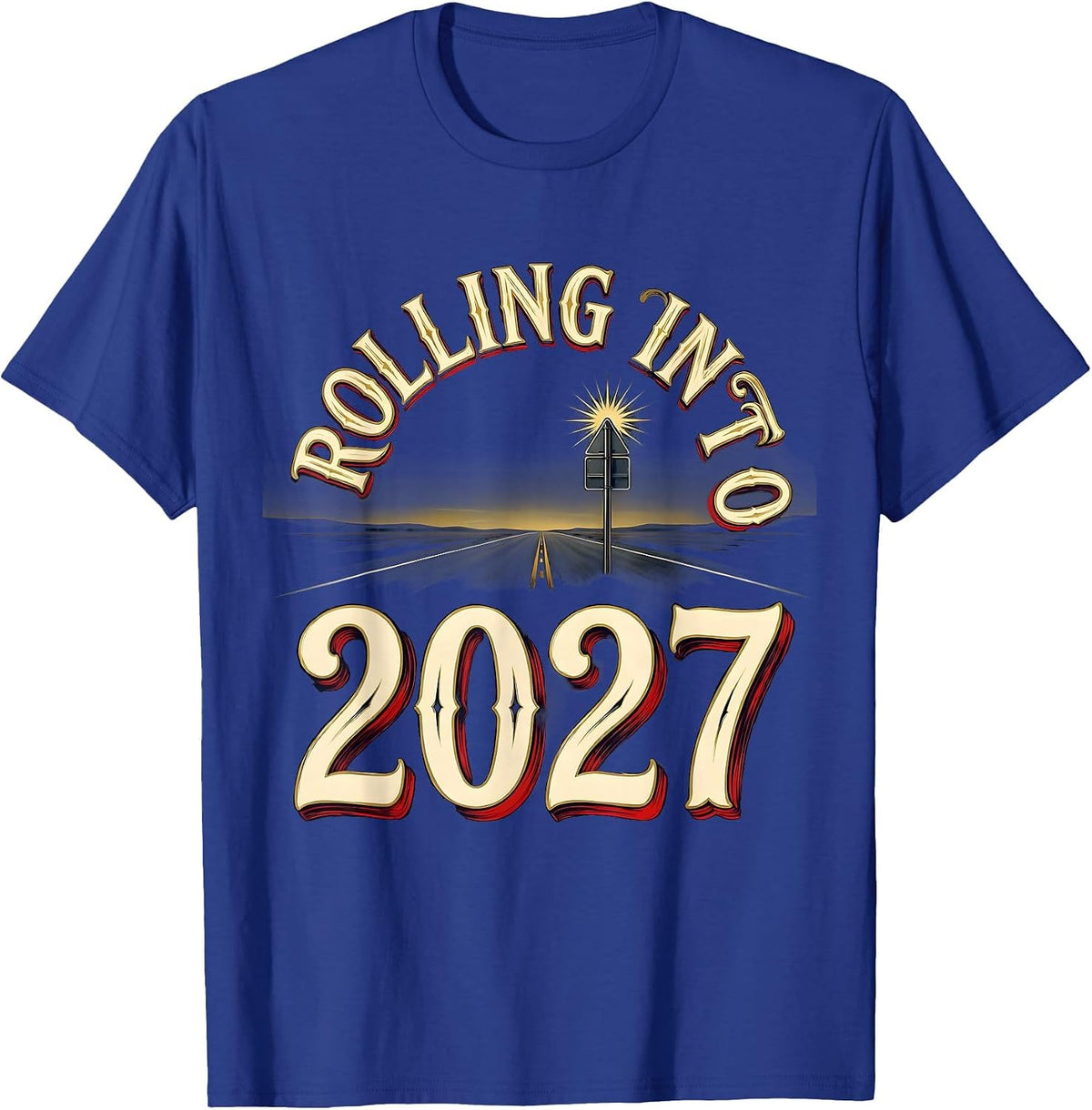 Men's Rolling Into 2027 Sign Painter Showcard New Year Party T-Shirt - Royal Blue