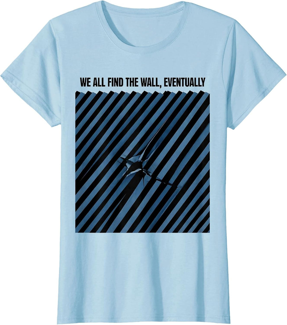 Women's We All Find The Wall Eventually Funny Line Dance Group Humor T-Shirt - Baby Blue