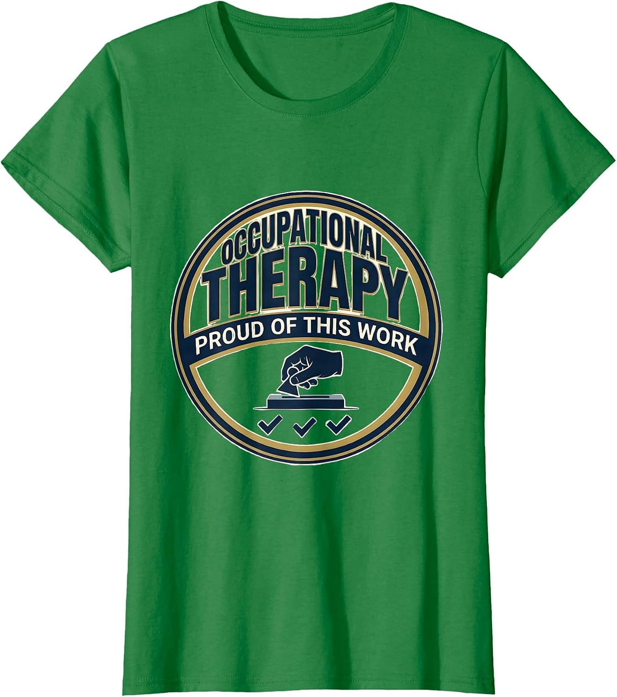 Women's Occupational Therapy Proud Of This Work OT T-Shirt - Kelly Green