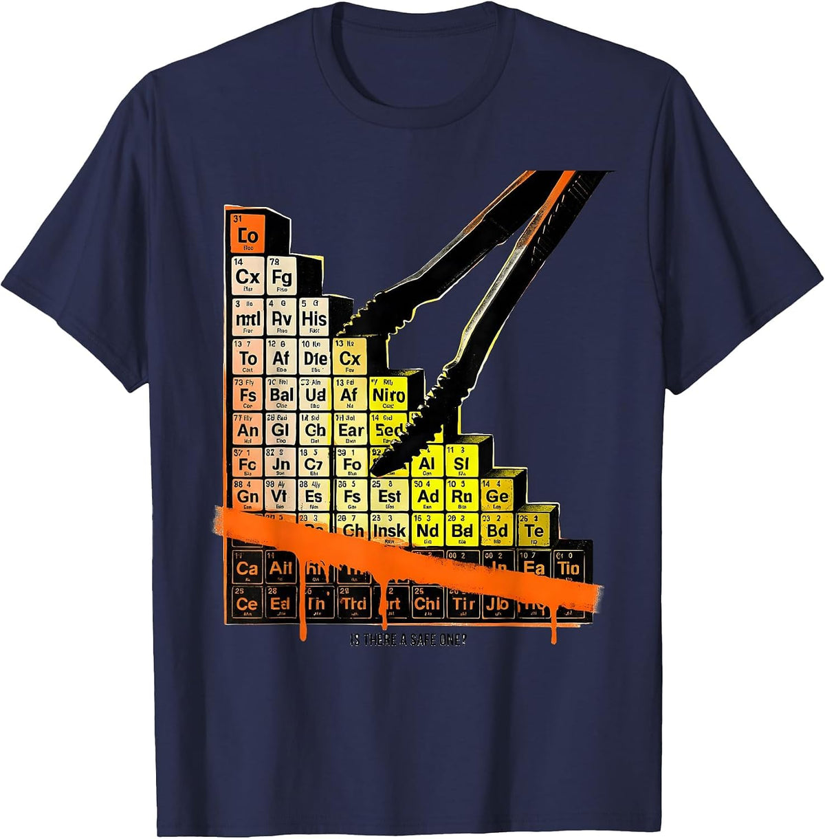 Is There A Safe One Funny Periodic Table Science Teacher T-Shirt - Navy Blue