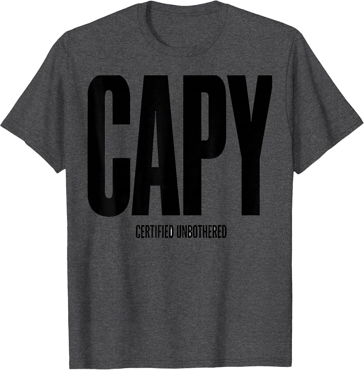 Men's CAPY Certified Unbothered Funny Capybara Animal Meme Humor T-Shirt - Dark Heather Grey