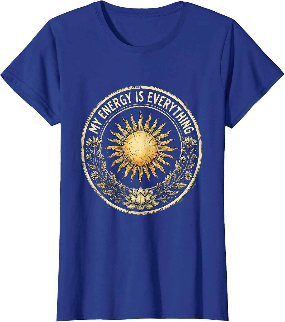 Women's My Energy Is Everything Self-Love Graphic Design T-Shirt - Royal Blue