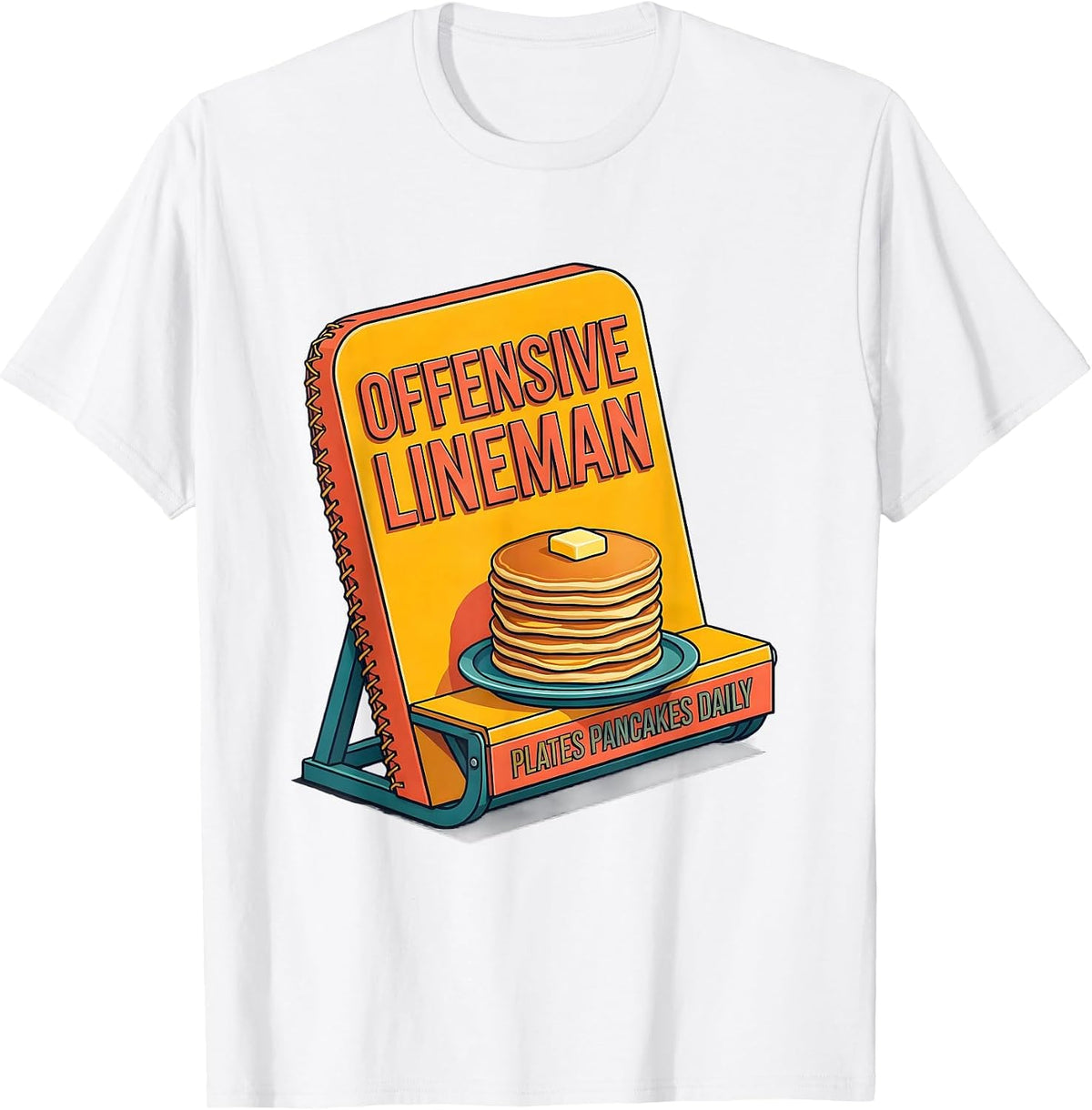 Men's Offensive Lineman Plates Pancakes Daily Football Lineman T-Shirt - White