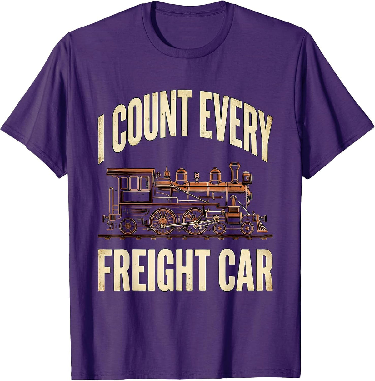Men's I Count Every Freight Car Funny Train Enthusiast Model T-Shirt - Purple