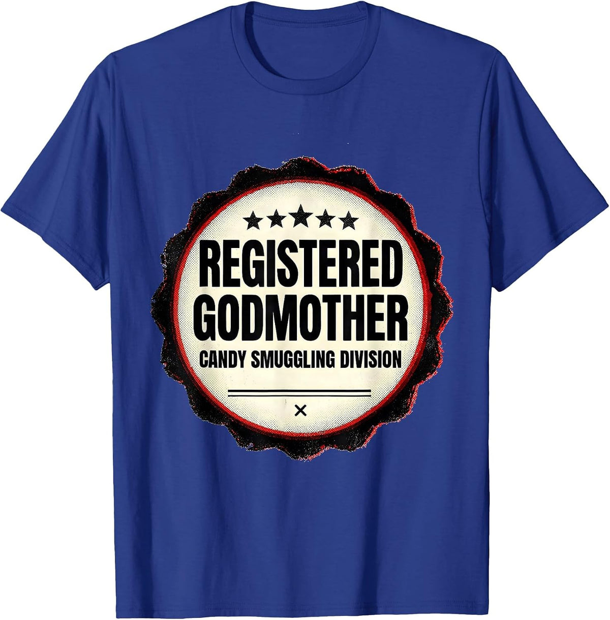 Registered Godmother, Candy Smuggling Division Funny T-Shirt - Royal Blue