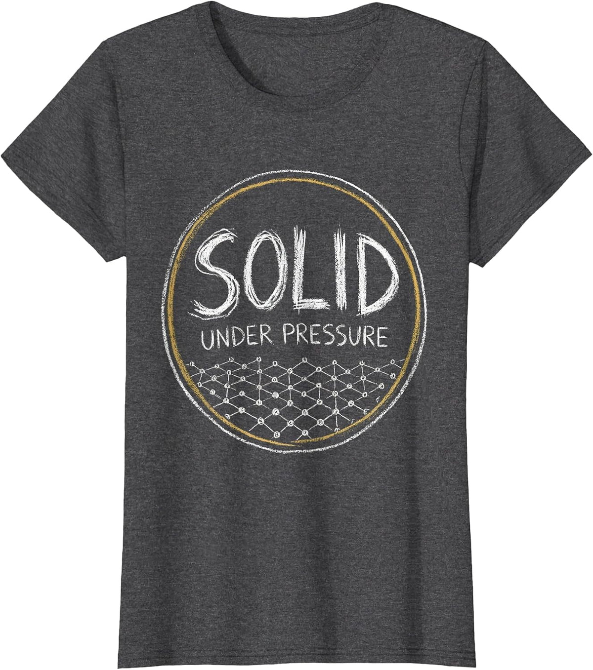 Women's Solid Under Pressure Funny Chemistry Science Pun Gift T-Shirt - Dark Heather Grey
