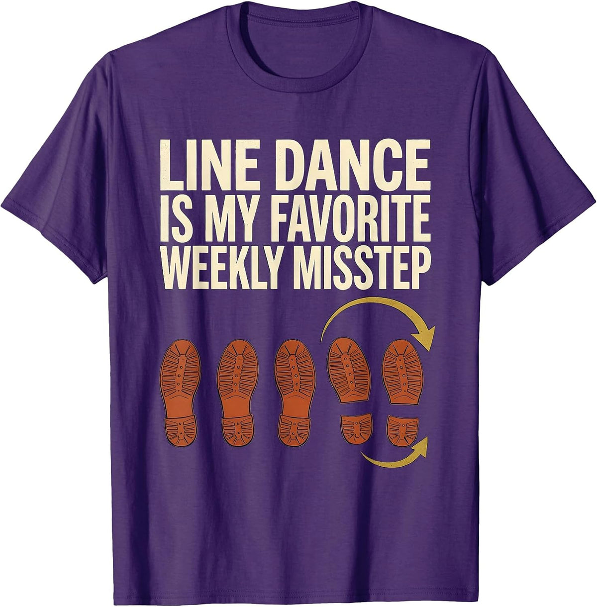 Line Dance Is My Favorite Weekly Misstep Funny T-Shirt - Purple