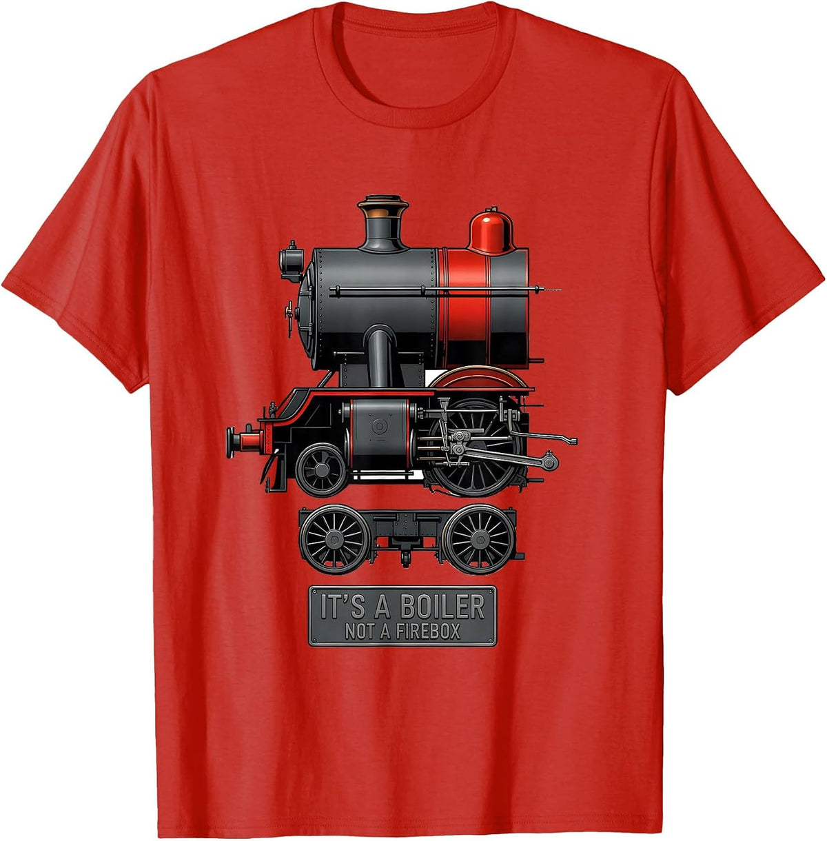 Men's It's A Boiler, Not A Firebox Funny Train Enthusiast Model T-Shirt - Red