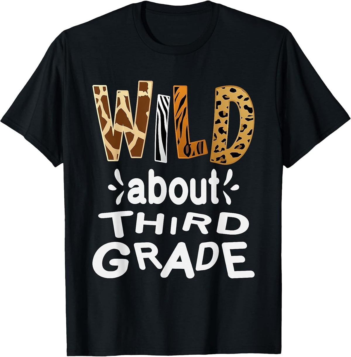 Wild About Third Grade, Teacher Student First Day of School T-Shirt - Black