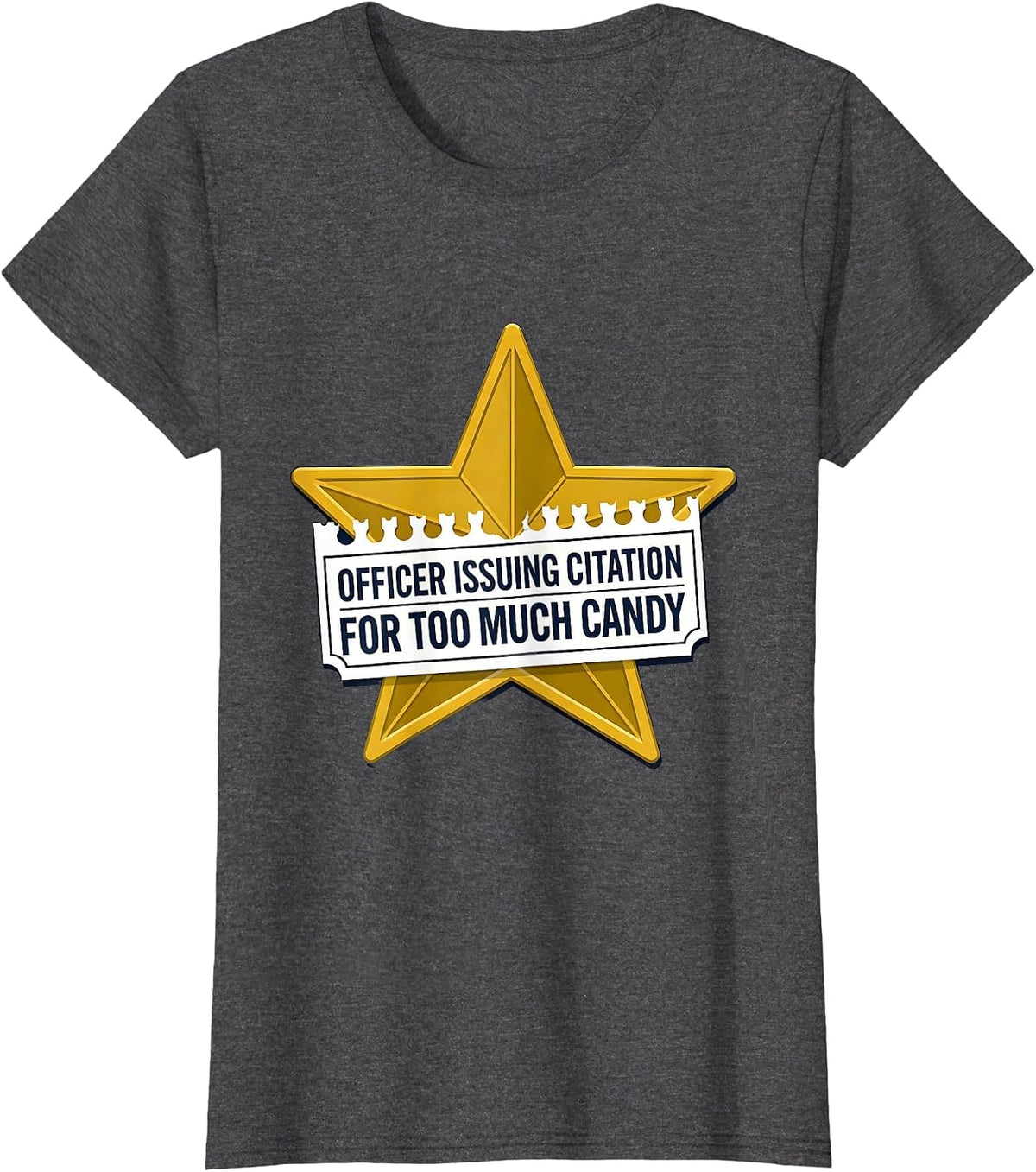 Women's OFFICER ISSUING CITATION FOR TOO MUCH CANDY Halloween Police T-Shirt - Dark Heather Grey