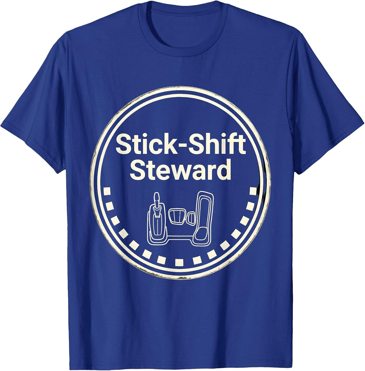 Stick-Shift Steward Funny Manual Transmission Driver Car T-Shirt - Royal Blue