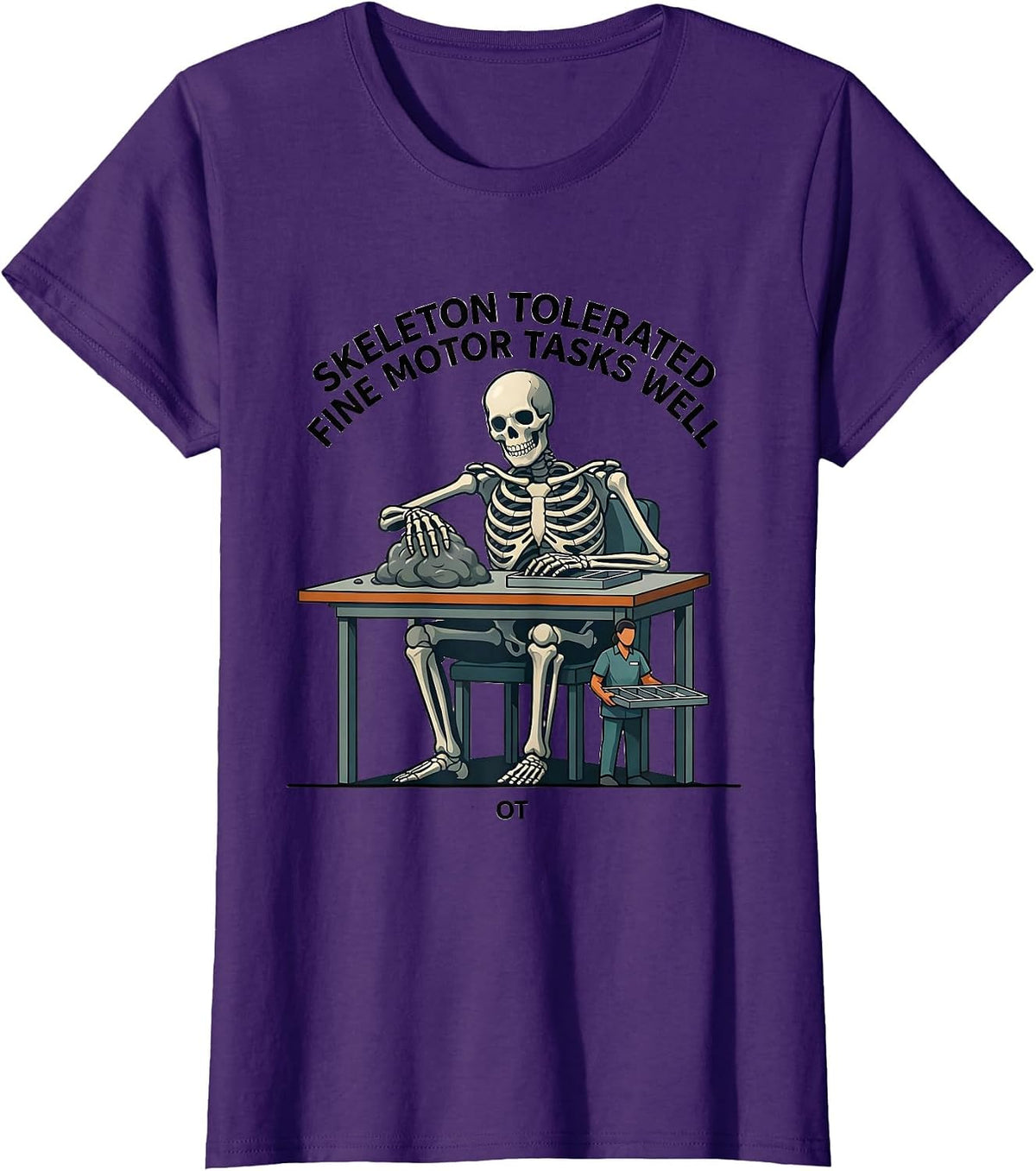 Women's Skeleton Tolerated Fine Motor Tasks Well, OT Occupational T-Shirt - Purple