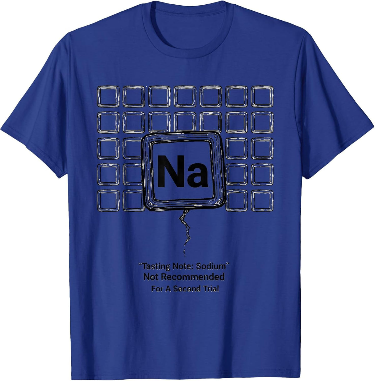 Tasting Note: Sodium — Not Recommended For A Second Trial T-Shirt - Royal Blue