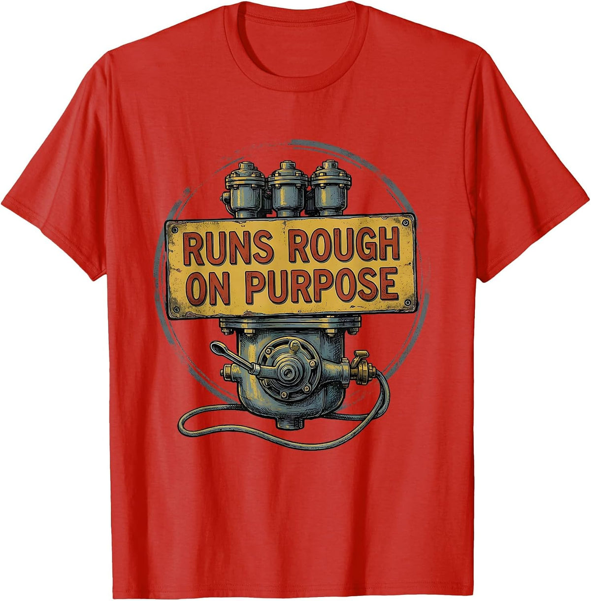 Men's Runs Rough On Purpose Vintage Muscle Car Racing Enthusiast T-Shirt - Red