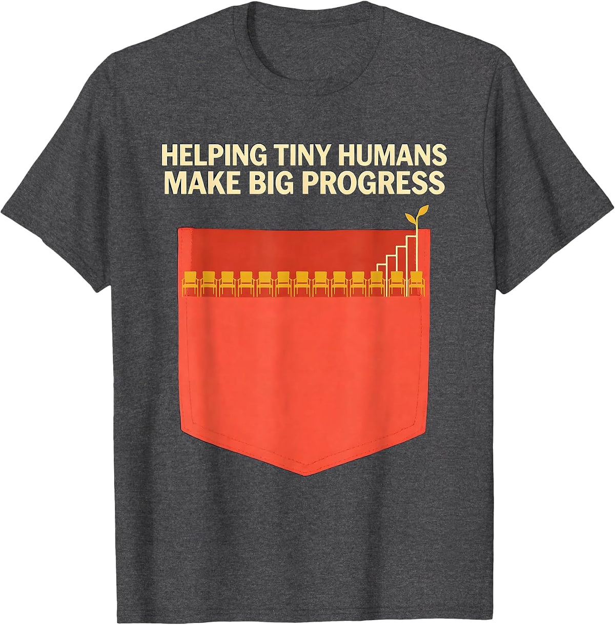 Helping Tiny Humans Make Big Progress Teacher Gift T-Shirt - Dark Heather Grey