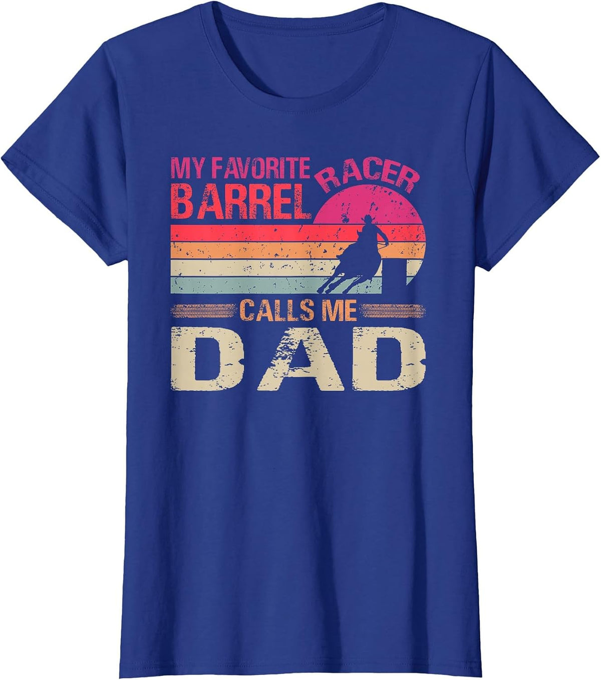 My Favorite Barrel Racer Calls Me Dad Vintage T-Shirt - Royal Blue
