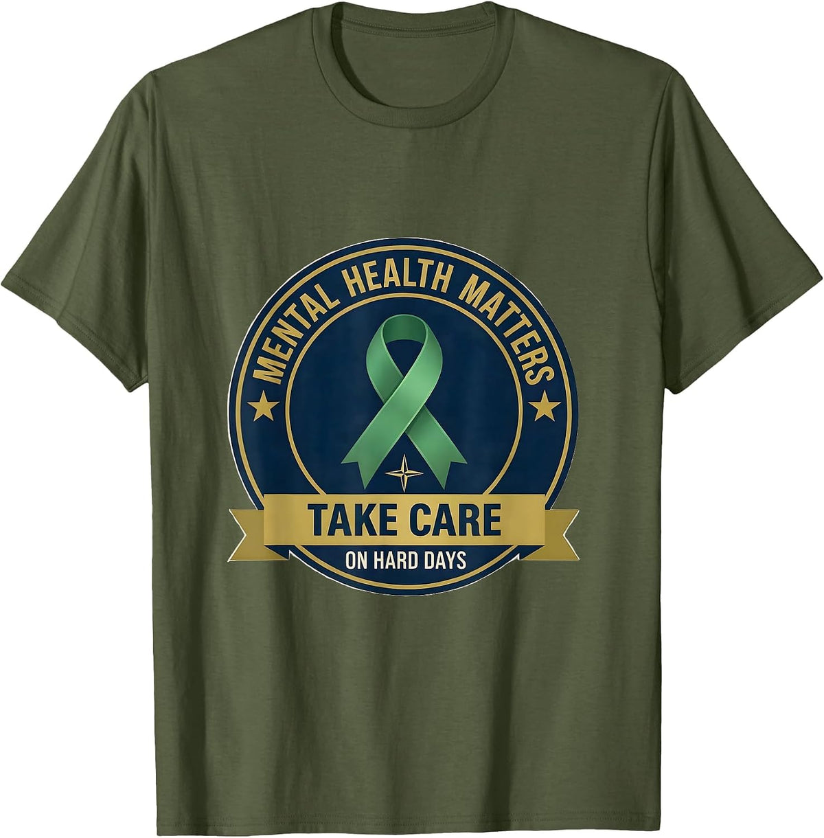 Take Care On Hard Days — Mental Health Matters Support T-Shirt - Olive Green