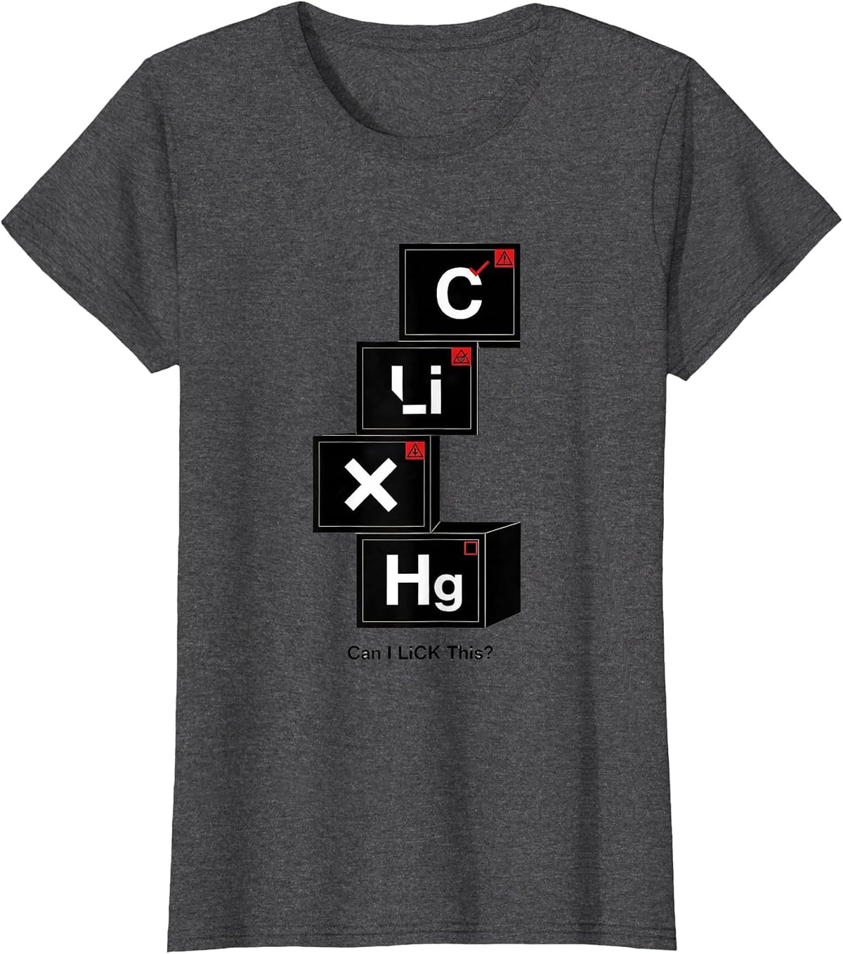 Women's Can I Li C K This Funny Periodic Table Science Teacher Humor T-Shirt - Dark Heather Grey