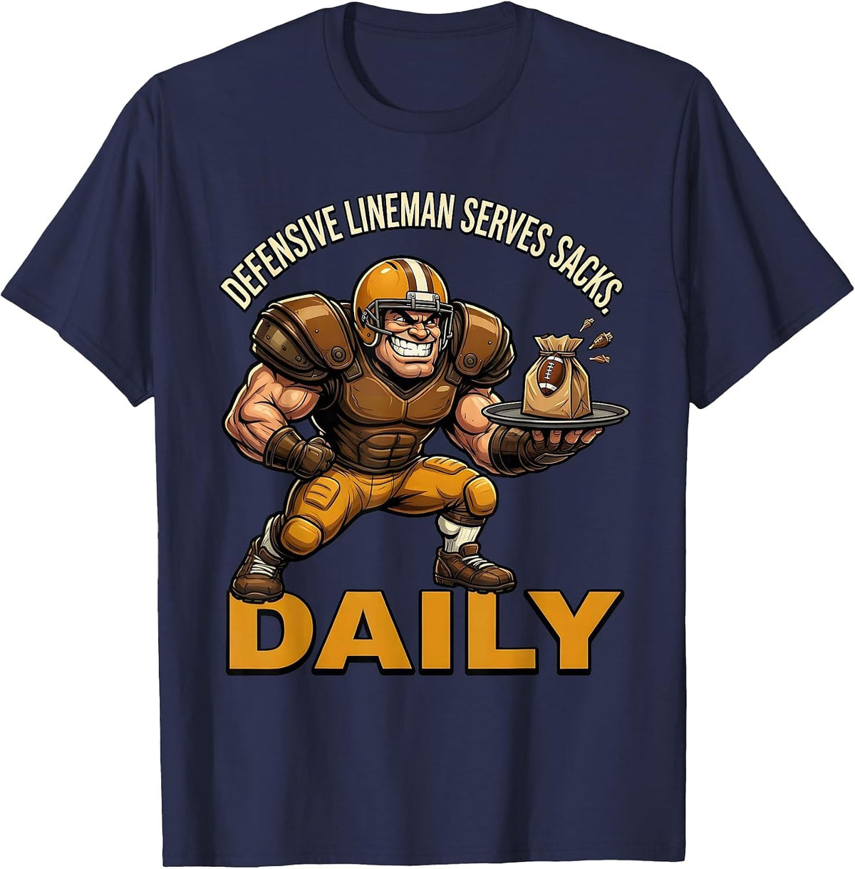 Defensive Lineman Serves Sacks Daily Funny Football Lineman T-Shirt - Navy Blue