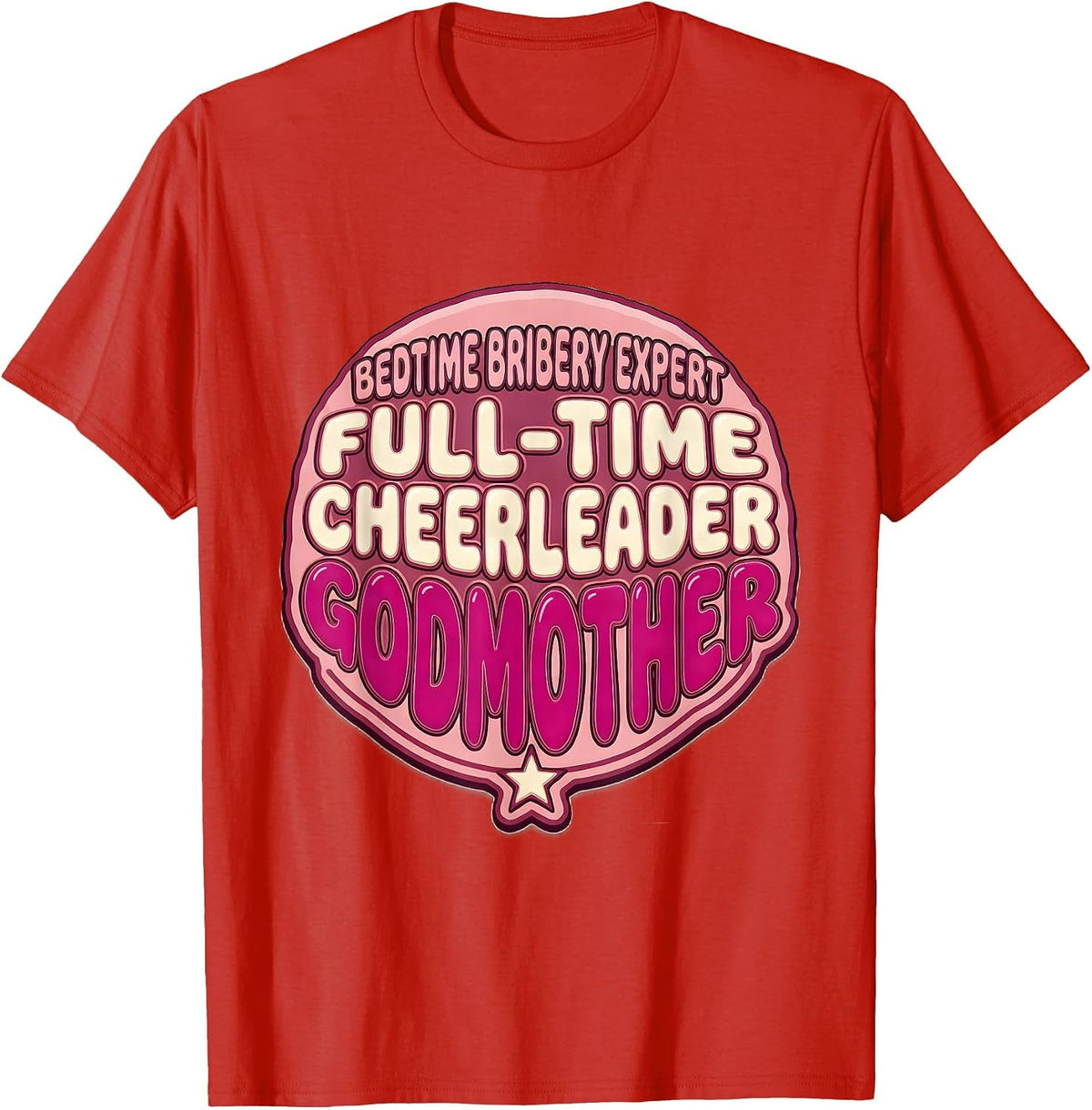 Men's Bedtime Bribery Expert, Full-Time Cheerleader, Godmother T-Shirt - Red