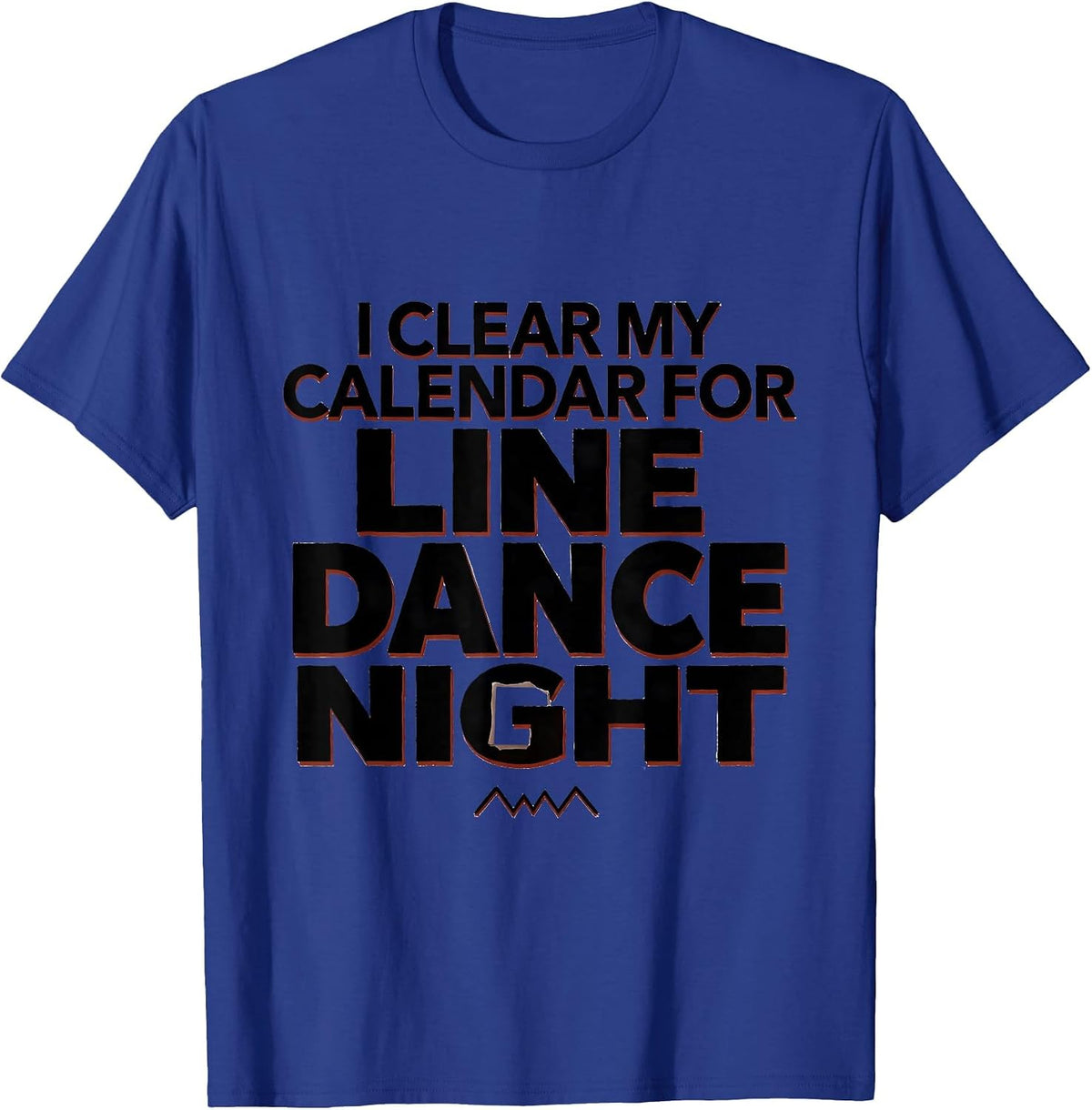 Men's I Clear My Calendar For Line Dance Night Funny T-Shirt - Royal Blue