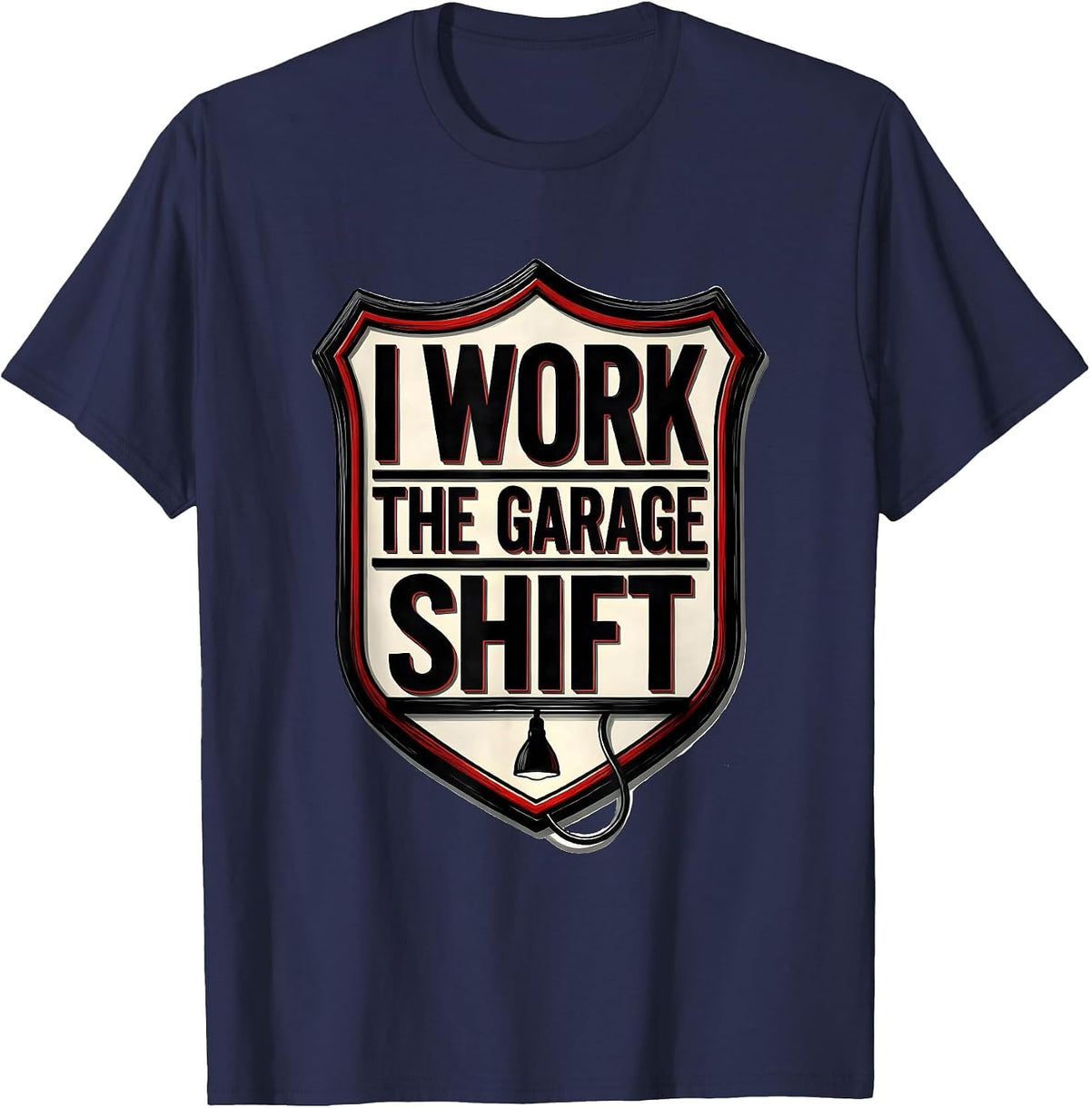 Men's I Work The Garage Shift Funny Mechanic Dad Car Guy Gift T-Shirt - Navy Blue