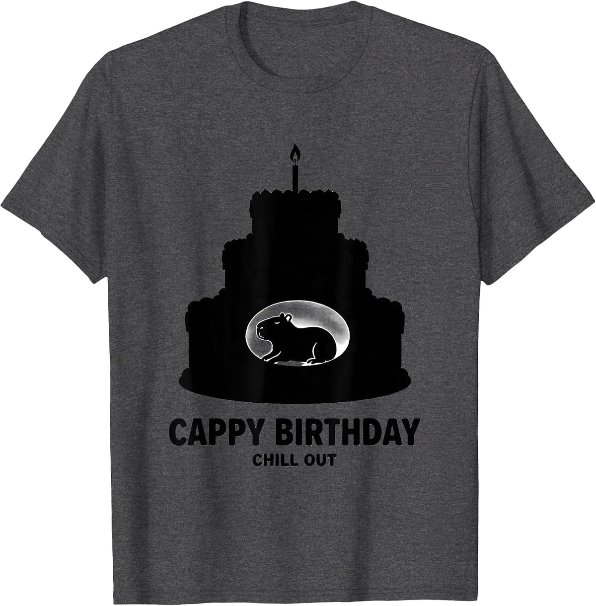 Cappy Birthday Chill Out Cute Capybara Birthday Gift T-Shirt - Dark Heather Grey
