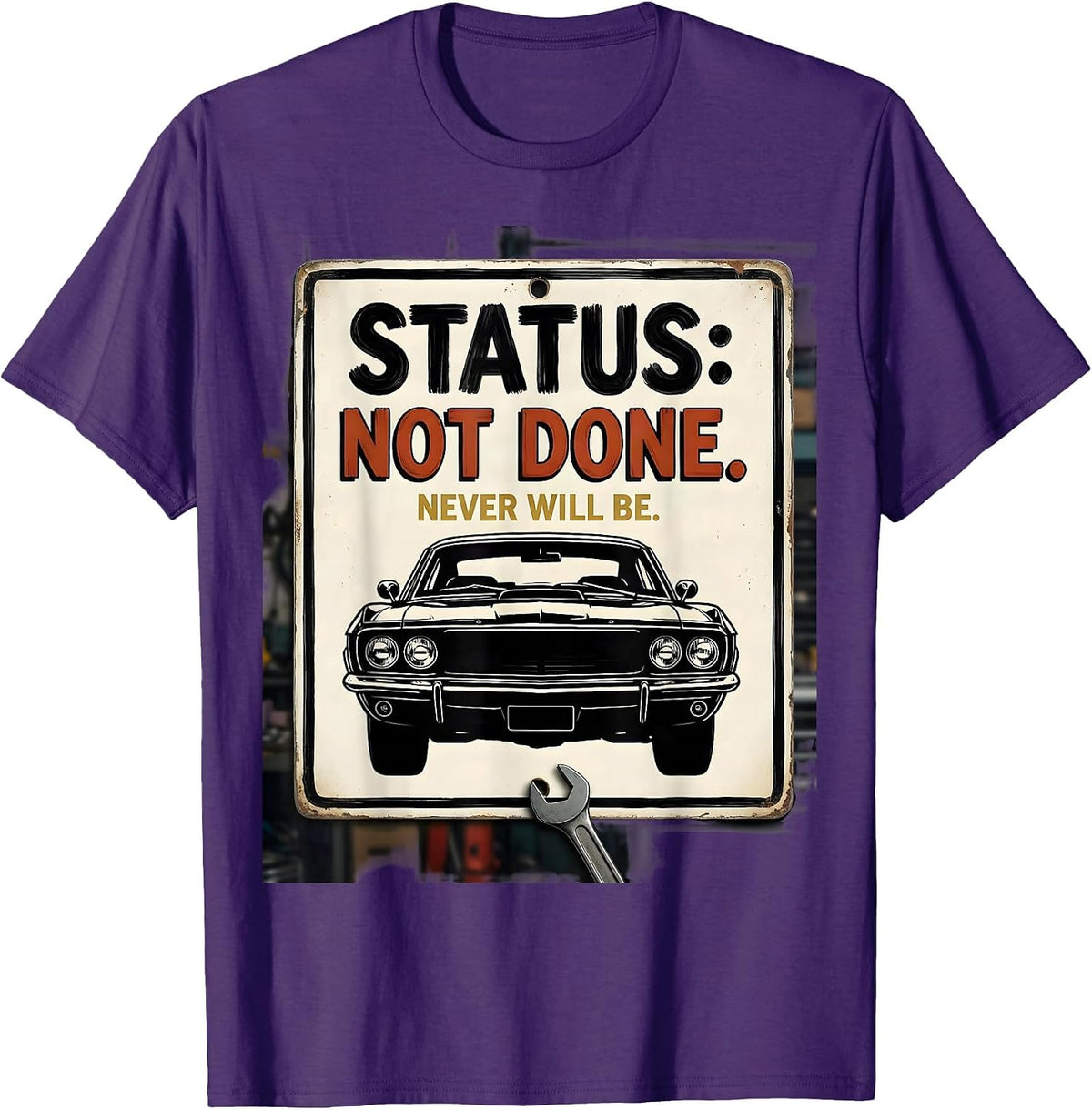 Status: Not Done. Never Will Be Funny Classic Car Guy T-Shirt - Purple
