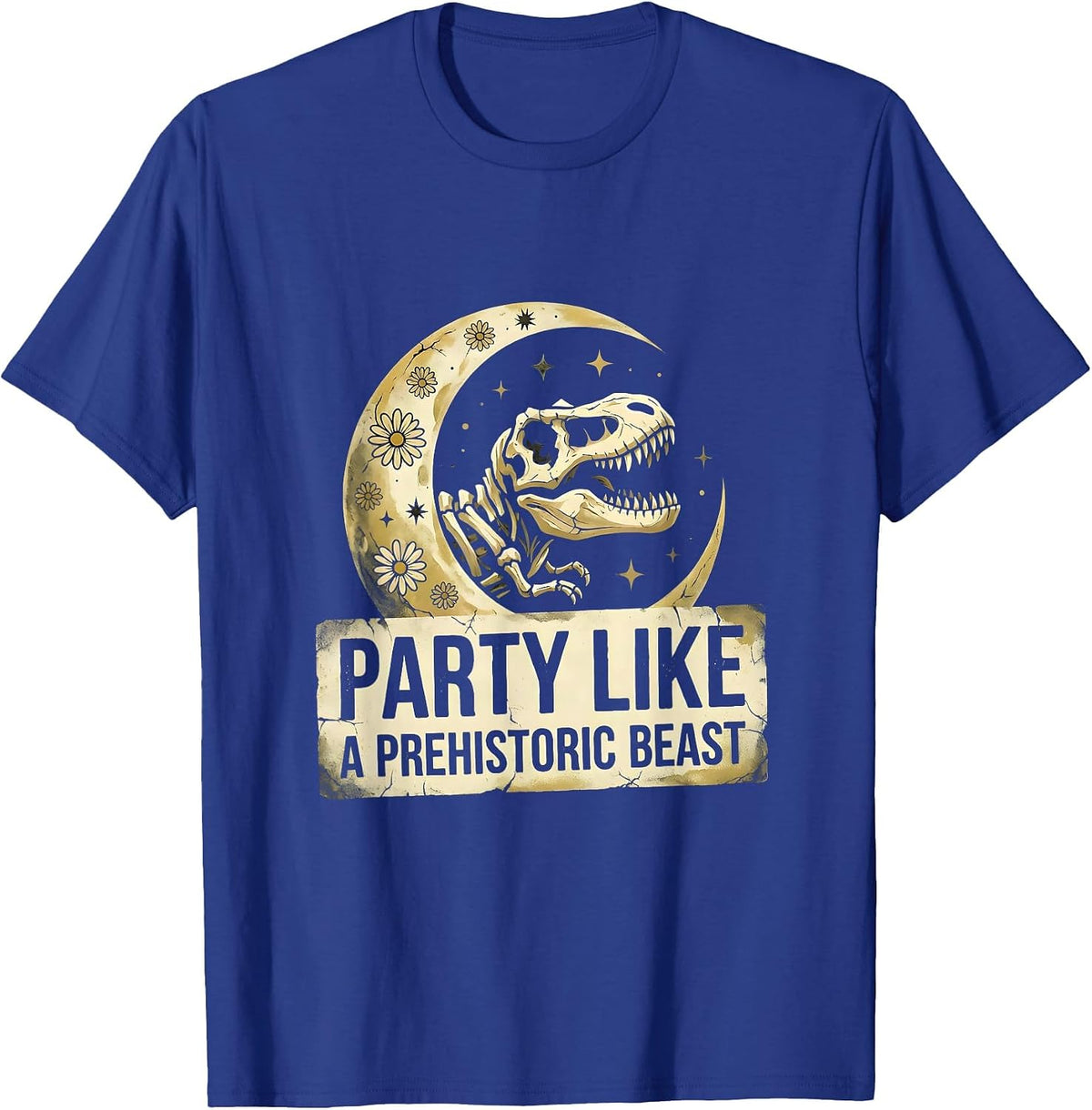 Party Like a Prehistoric Beast Dinosaur Birthday T-Shirt - Royal Blue