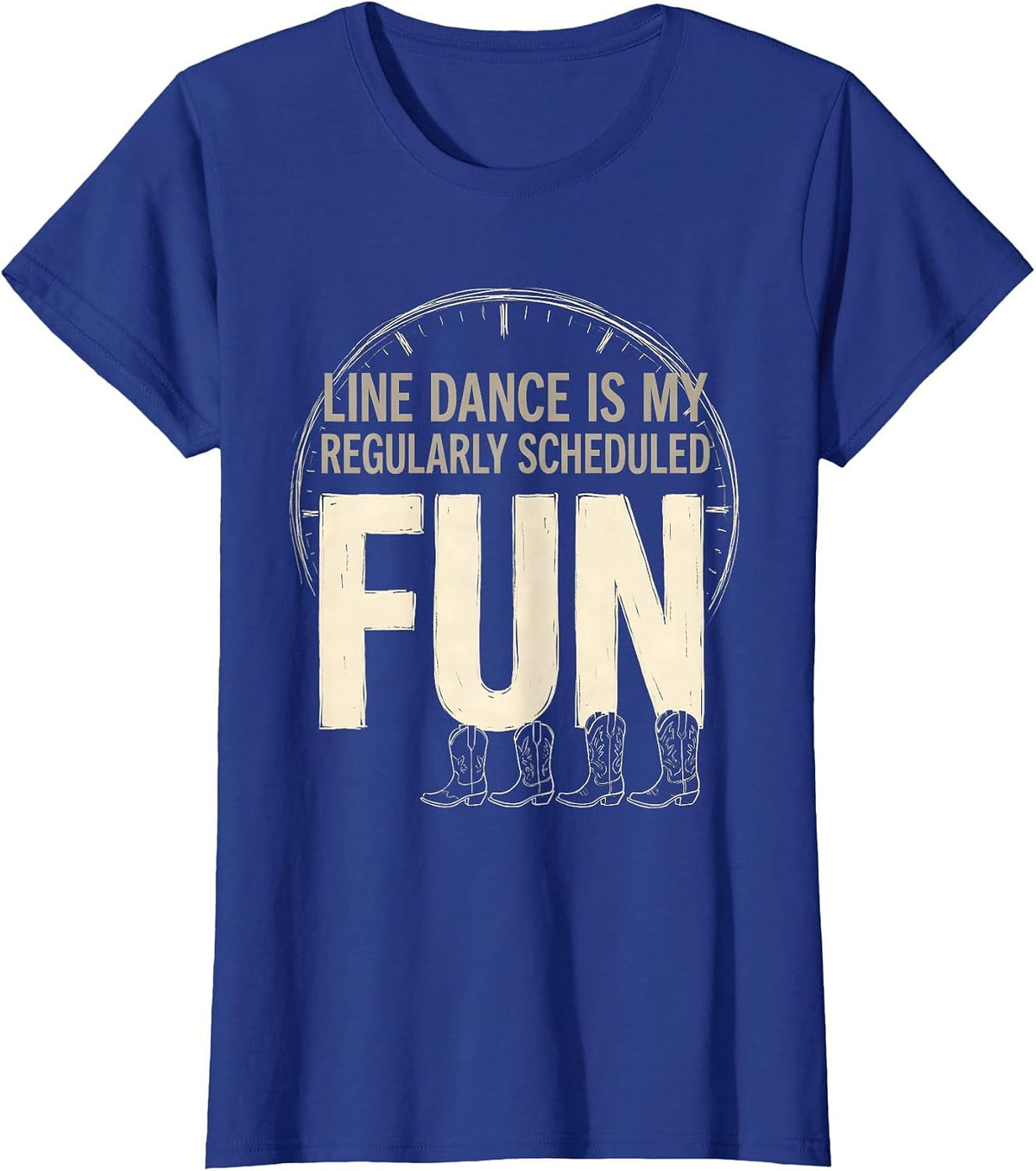 Women's Line Dance Is My Regularly Scheduled Fun Funny T-Shirt - Royal Blue