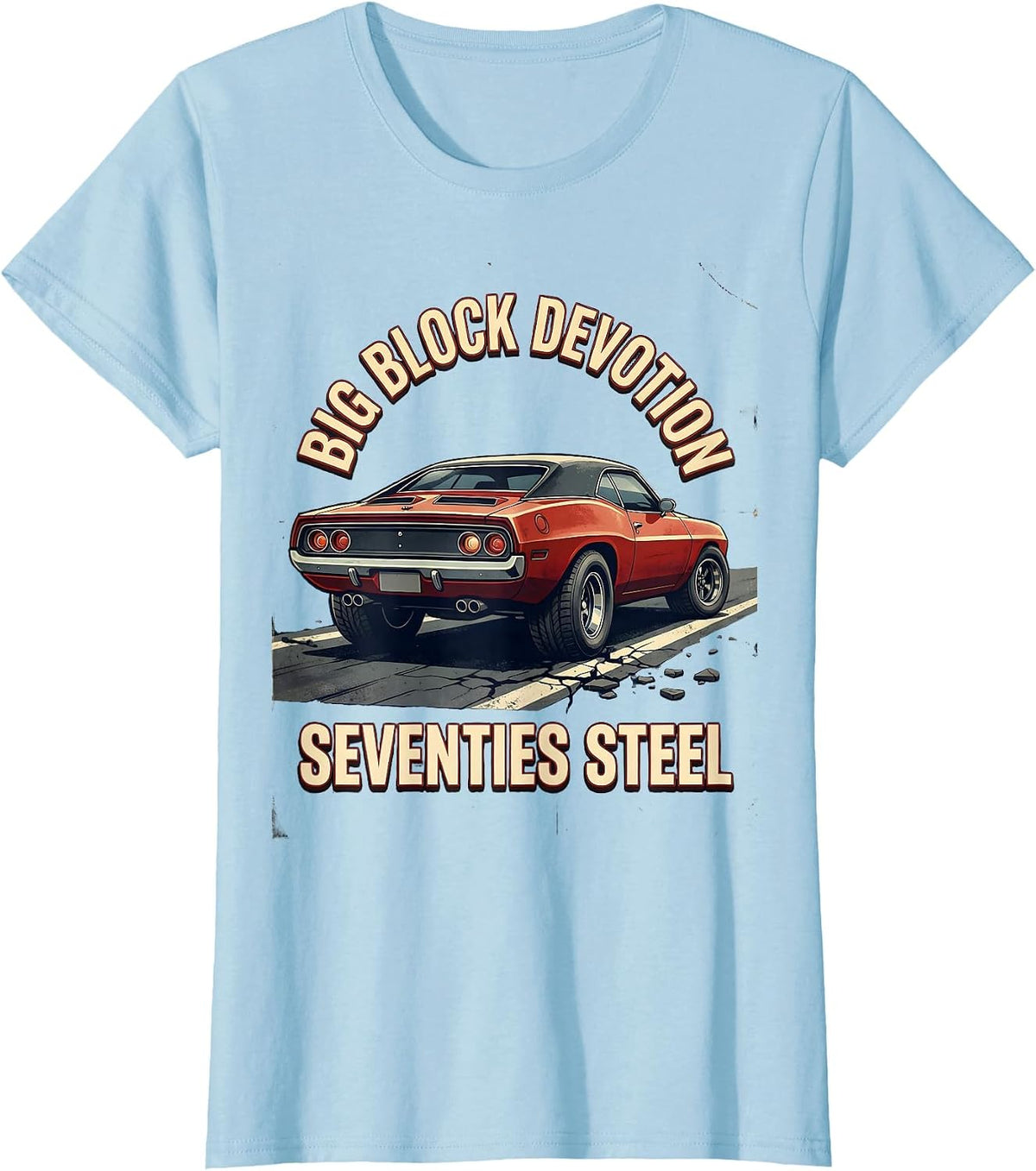 Big Block Devotion, Seventies Steel Classic Muscle Car T-Shirt - Baby Blue