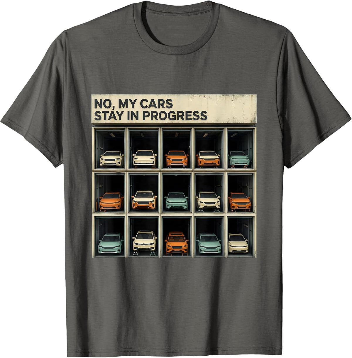 Men's No My Cars Stay In Progress Funny Car Guy Mechanic T-Shirt - Asphalt Grey