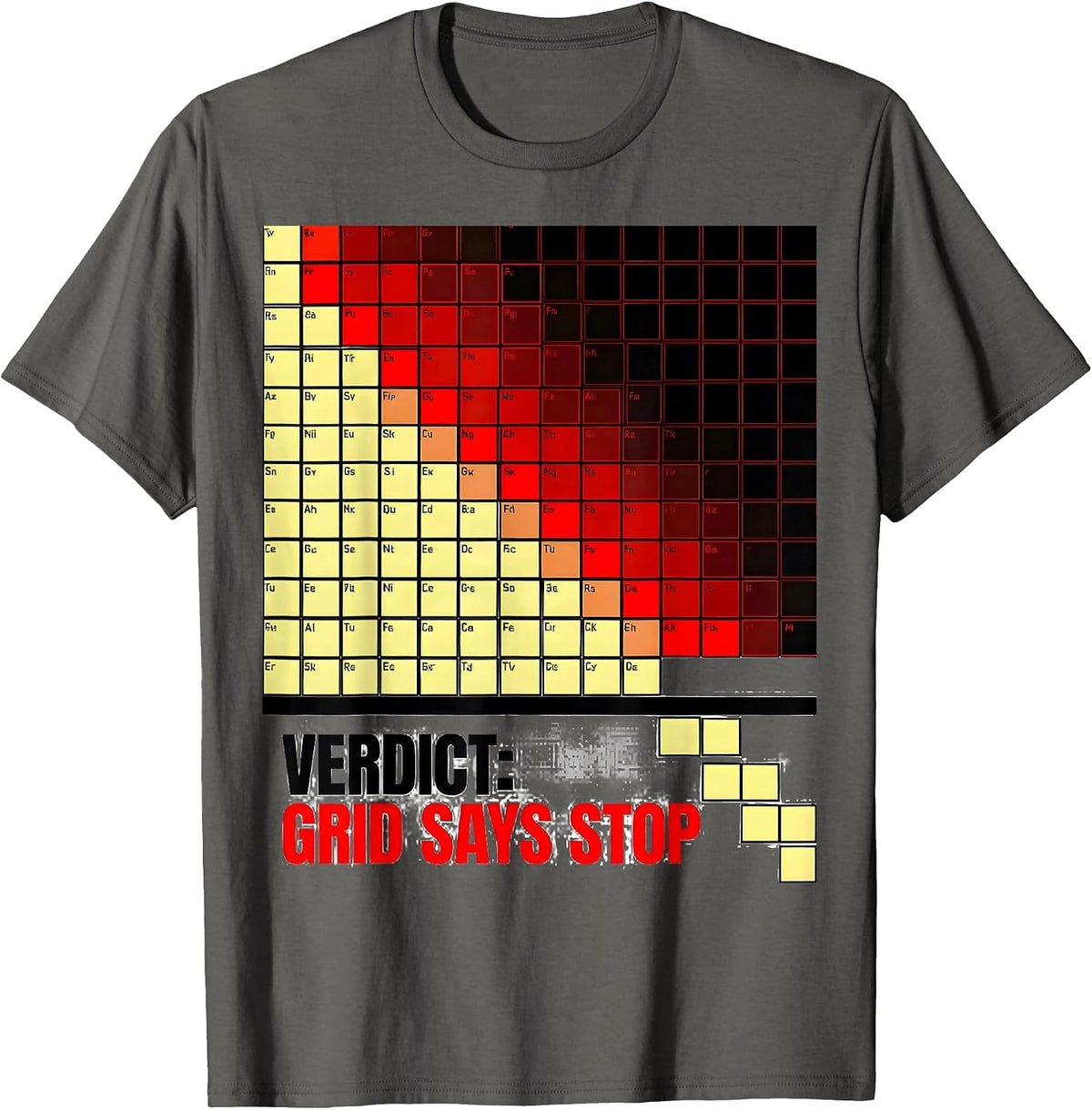 Verdict: Grid Says Stop Funny Science Teacher Periodic Table T-Shirt - Asphalt Grey