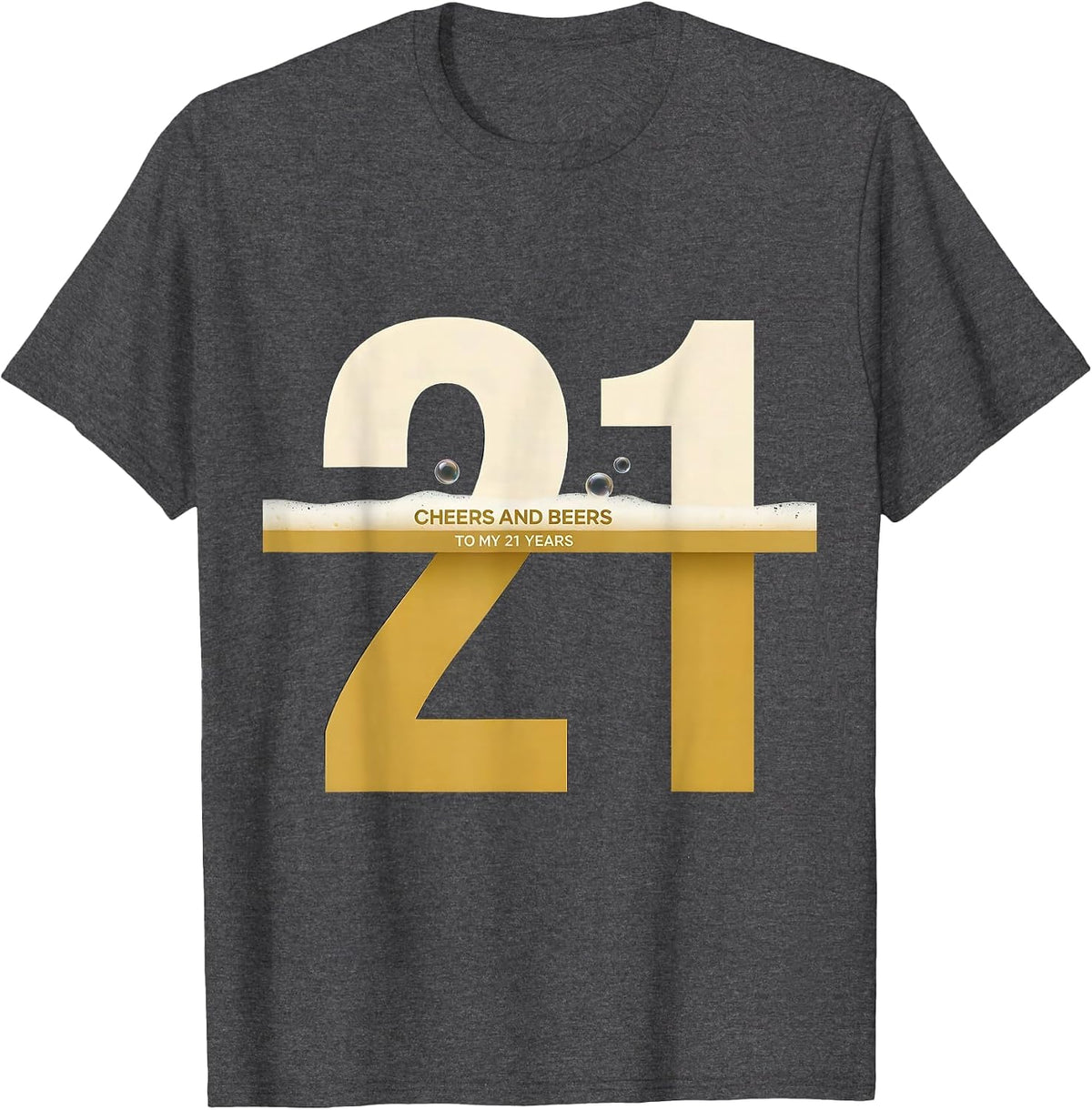 Men's Cheers And Beers To My 21 Years Funny Milestone Birthday T-Shirt - Dark Heather Grey