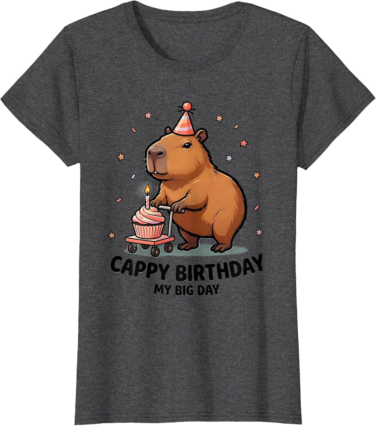 Women's Cappy Birthday My Big Day Cartoon Capybara Birthday Girl T-Shirt - Dark Heather Grey