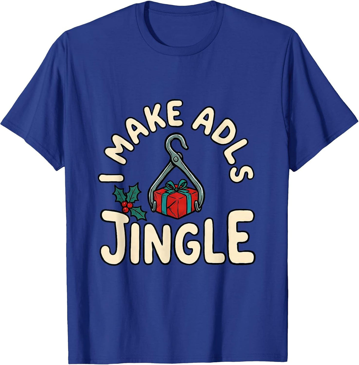 Men's I Make ADLs Jingle Occupational Therapist Christmas Holiday T-Shirt - Royal Blue