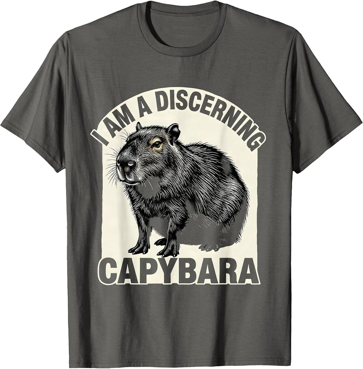 Men's I Am A Discerning Capybara Funny Animal Lover Sarcastic T-Shirt - Asphalt Grey