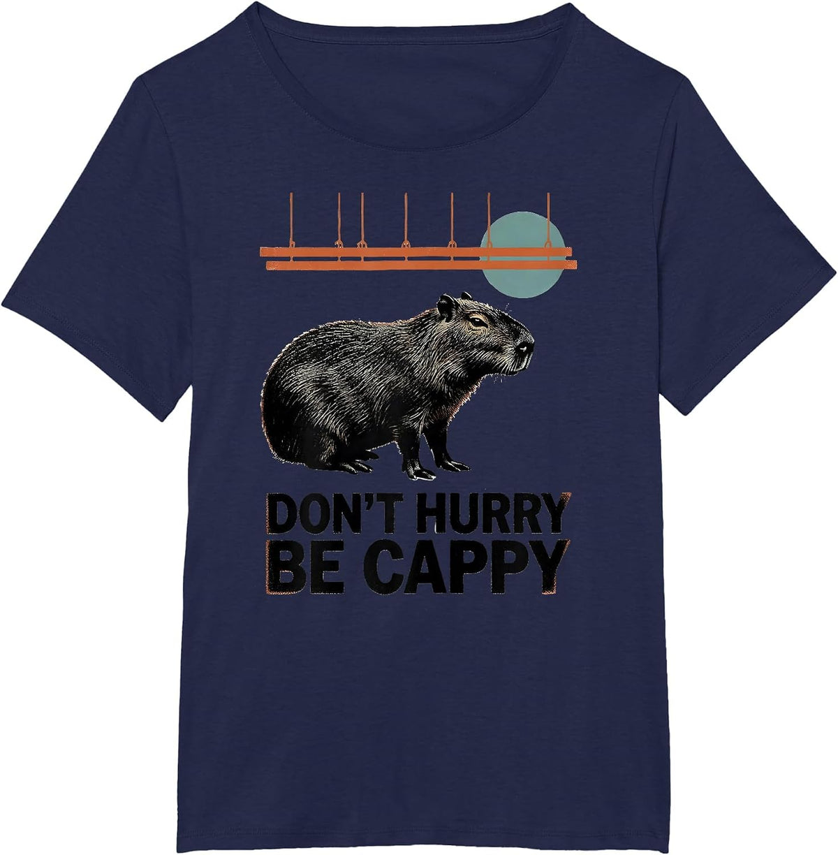 Women's Don't Hurry, Be Cappy Funny Capybara Animal Humor T-Shirt - Navy Blue