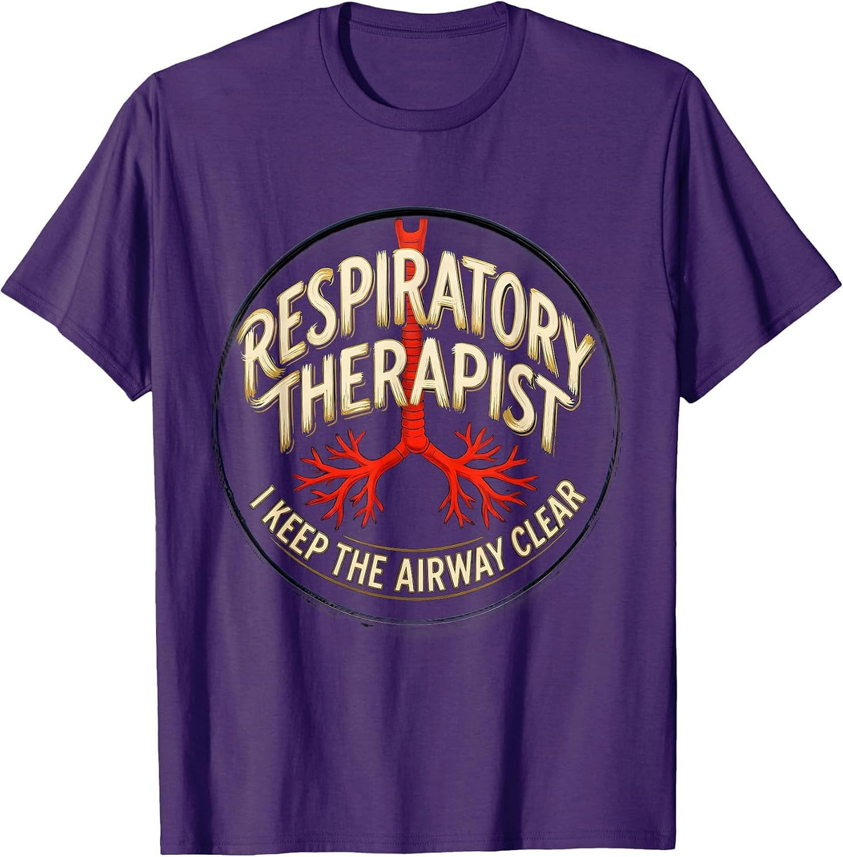 Respiratory Therapist. I Keep The Airway Clear Occupational T-Shirt - Purple
