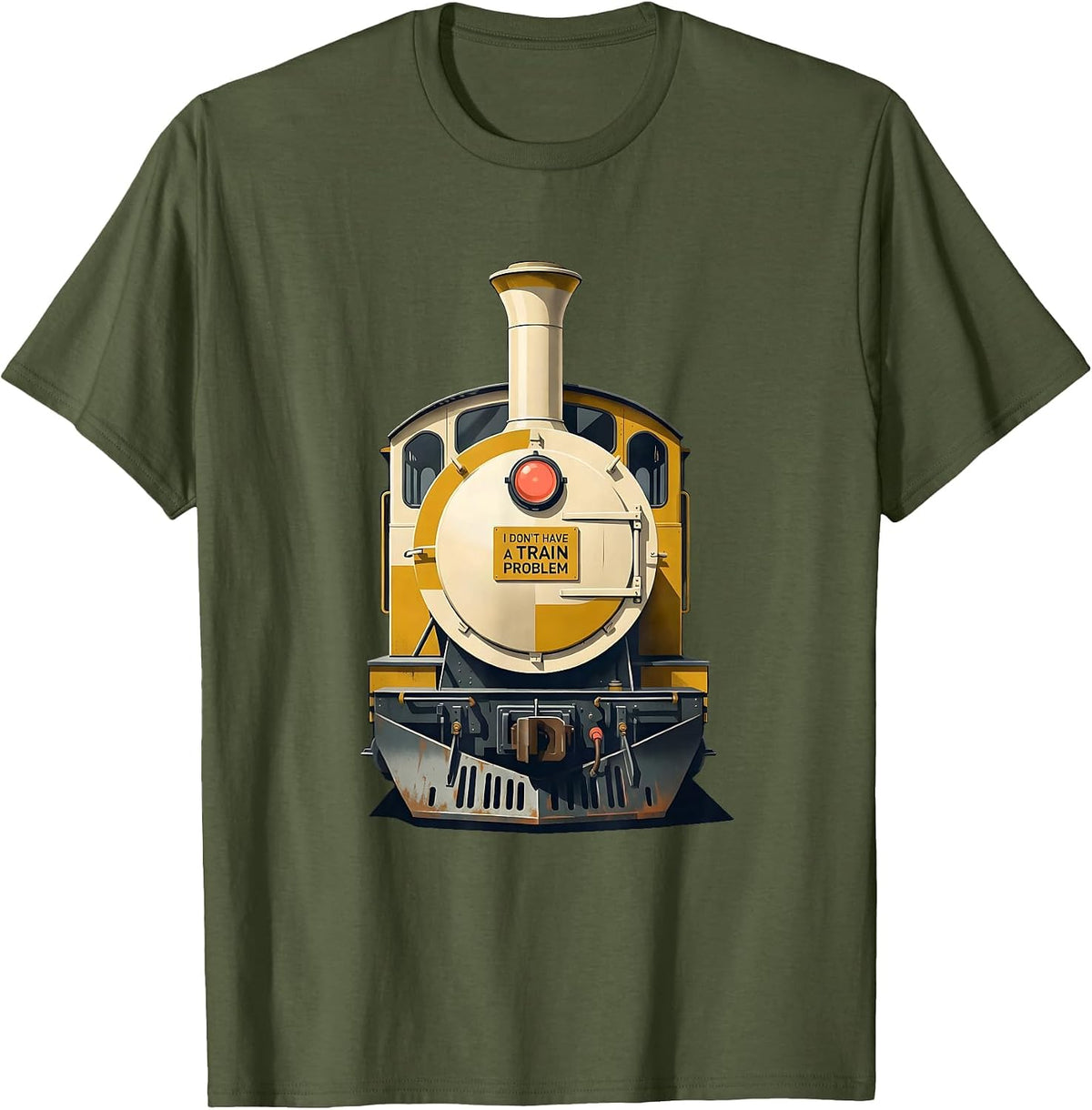 I Don't Have A Train Problem Funny Train Enthusiast T-Shirt - Olive Green