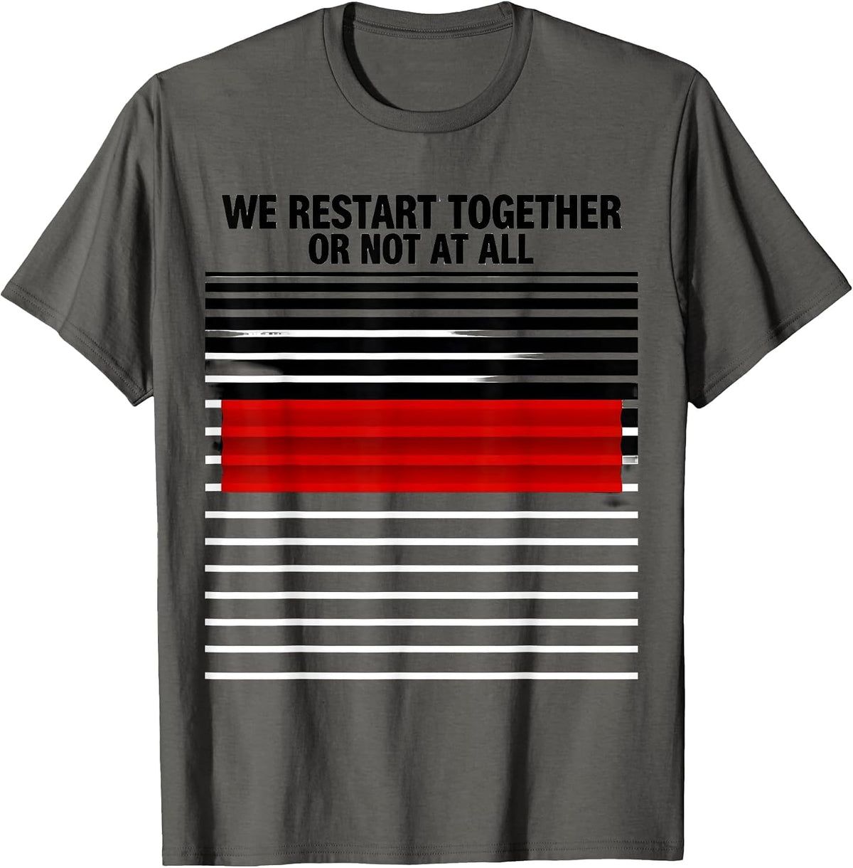 Men's We Restart Together Or Not At All Funny Line Dance Group T-Shirt - Asphalt Grey