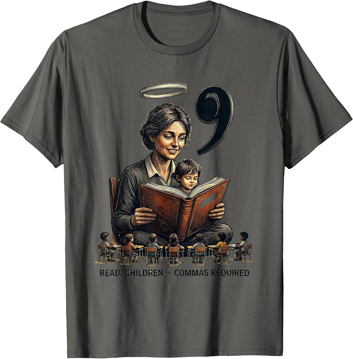 Read Children Commas Required Funny Grammar Teacher Humor T-Shirt - Asphalt Grey