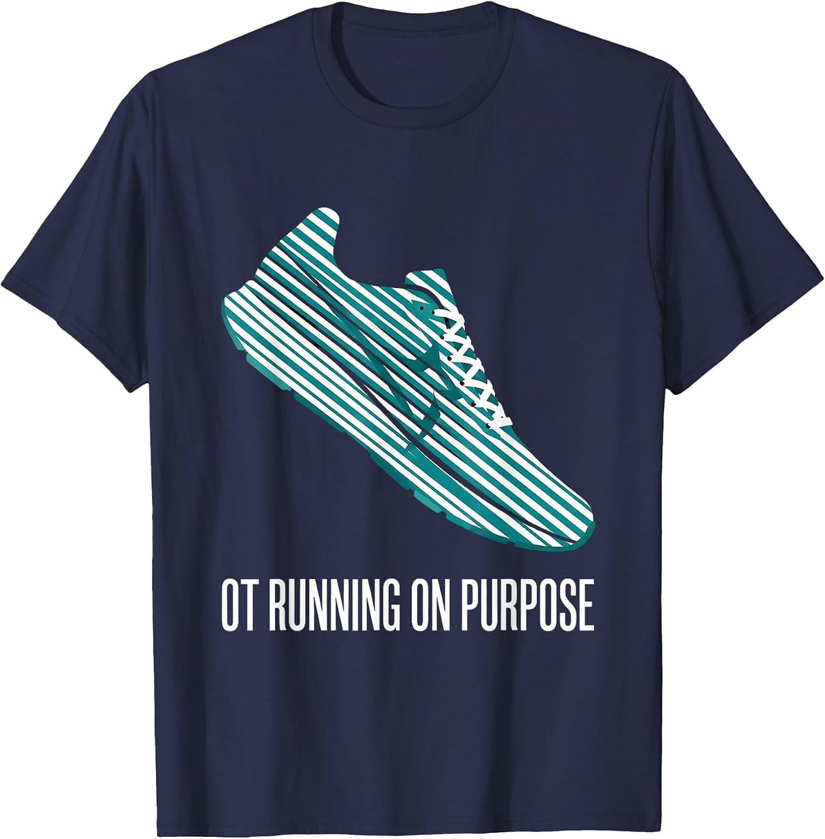 OT Running On Purpose Occupational Therapy Design T-Shirt - Navy Blue