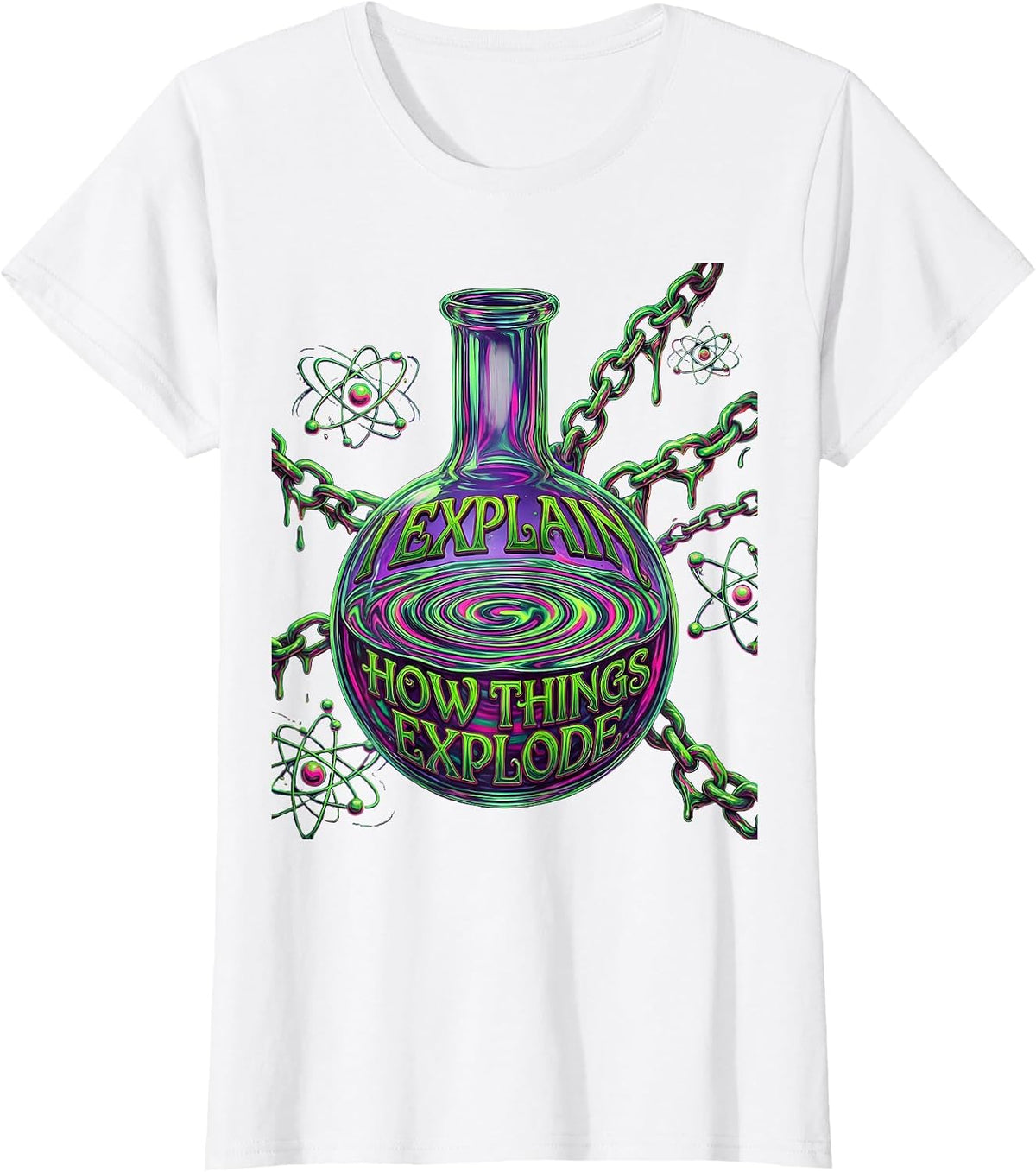 Women's I Explain How Things Explode Science Teacher T-Shirt - White