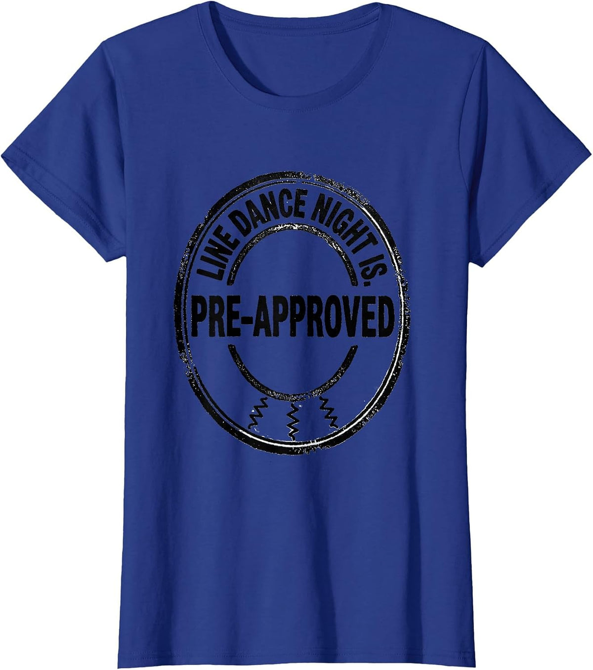 Women's Line Dance Night Is Pre-Approved Funny Line Dance Group T-Shirt - Royal Blue