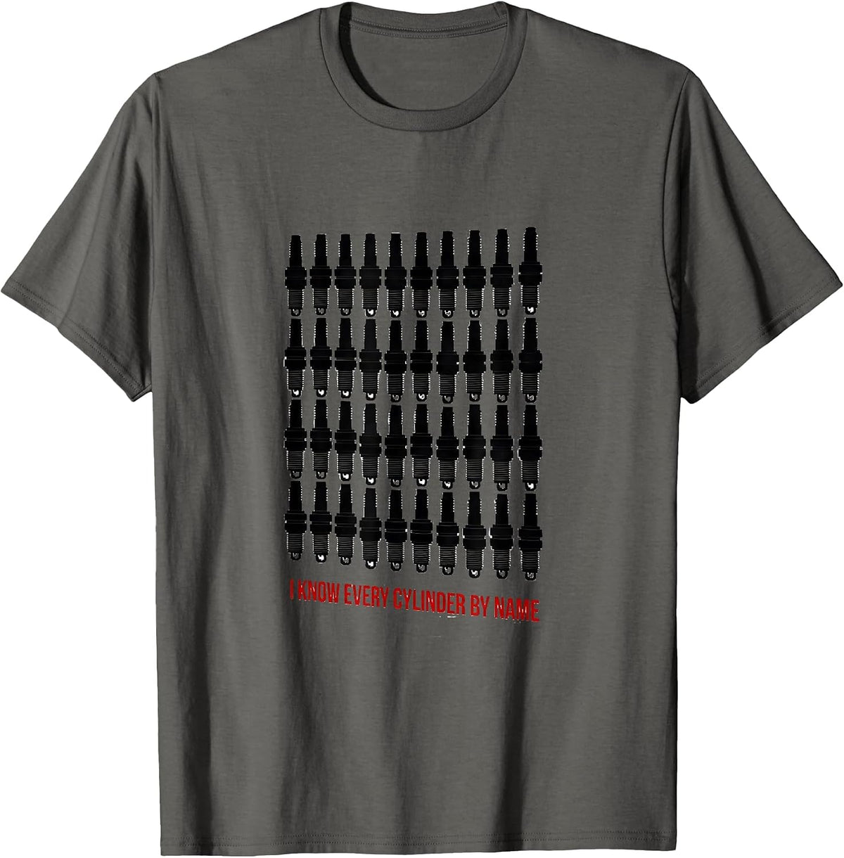 I Know Every Cylinder By Name Funny Car Guy Mechanic Garage T-Shirt - Asphalt Grey