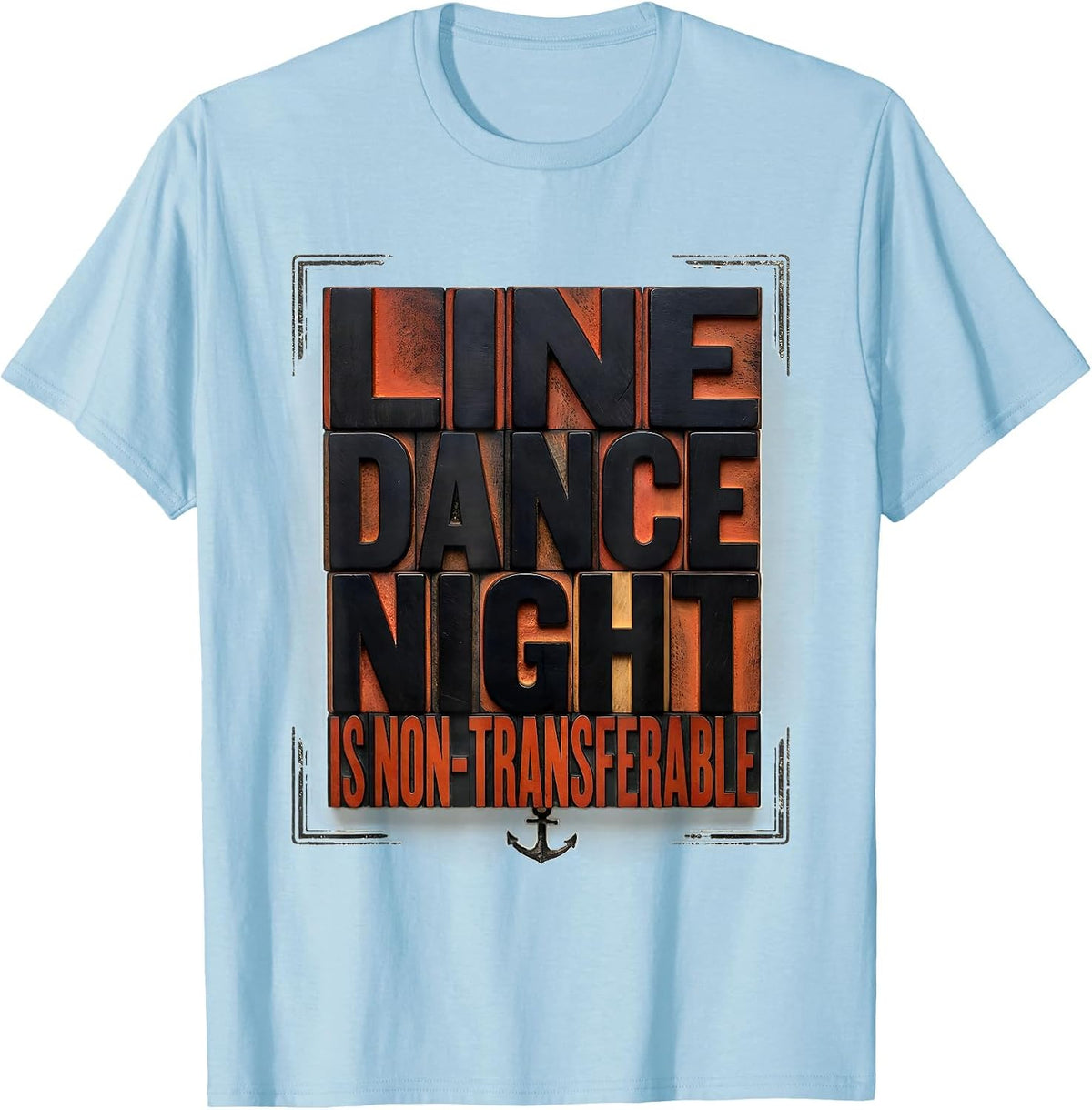 Men's Line Dance Night Is Non-Transferable Funny Line Dancer Gift T-Shirt - Baby Blue